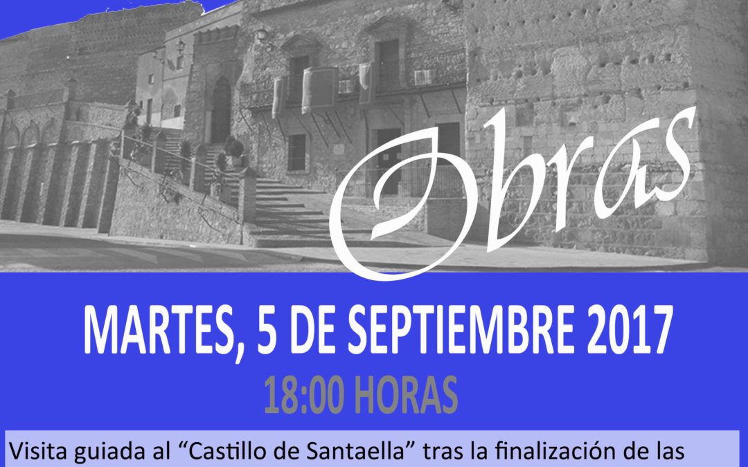 VISITA GUIADA AL CASTILLO DE SANTAELLA «ABIERTO POR OBRAS»